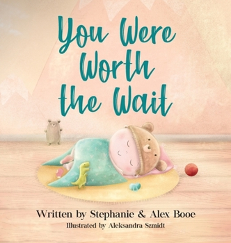 Hardcover You Were Worth the Wait Book