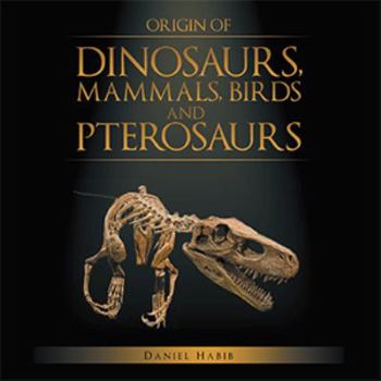 Paperback Origin of Dinosaurs, Mammals, Birds and Pterosaurs Book