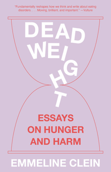 Paperback Dead Weight: Essays on Hunger and Harm Book