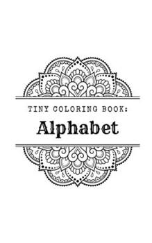 Paperback Tiny Coloring Book: Alphabet Book