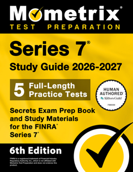 Paperback Series 7 Study Guide 2026-2027 - 5 Full-Length Practice Tests, Secrets Exam Prep Book and Study Materials for the Finra Series 7: [6th Edition] Book