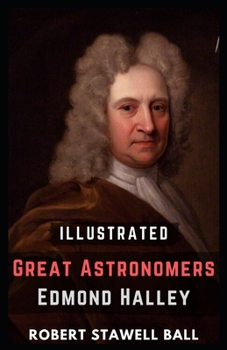 Paperback Great Astronomers: Edmond Halley Illustrated Book