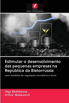 Paperback Estimular o desenvolvimento das pequenas empresas na República da Bielorrússia [Portuguese] Book