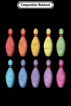 Composition Notebook: Vintage Bowling Pin Rainbow Pop Art 80's Retro Graphic  Journal/Notebook Blank Lined Ruled 6x9 100 Pages