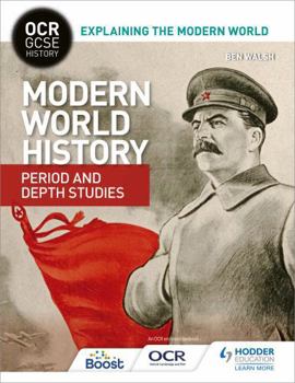 Paperback OCR GCSE History Explaining the Modern World: Modern World History Period and Depth Studies Book