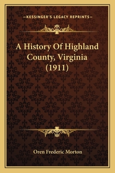 Paperback A History Of Highland County, Virginia (1911) Book