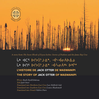 Paperback Chaak Utir Utipaachimuwin Waaswaanipiihch Uhchiiu / Chaak Atar Utipaachimuwin, Waaswaanipiiuiinuu / l'Histoire de Jack Otter de Waswanipi: The Story o [Cree] Book