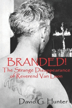 Paperback Branded!: The Strange Disappearance of Reverend Van Loon Book