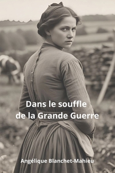 Paperback Dans le souffle de la Grande Guerre [French] Book