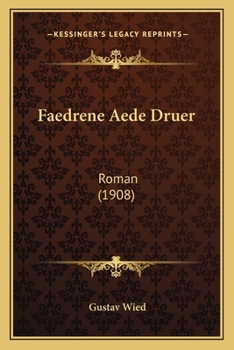 Paperback Faedrene Aede Druer: Roman (1908) Book