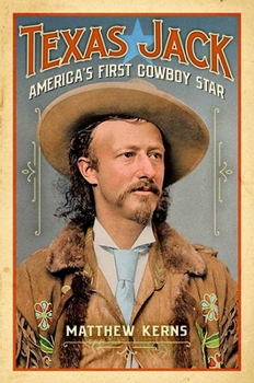 Hardcover Texas Jack: America's First Cowboy Star Book