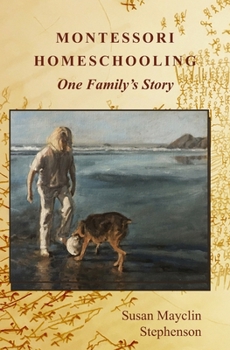 Paperback Montessori Homeschooling, One Family's Story Book