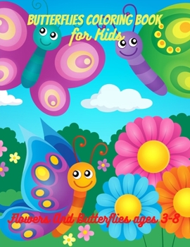 Butterflies Coloring Book for Kids: Fantastic Butterflies, Fun Pages to Color for Girls, Simple and Easy Butterflies, Cute Coloring