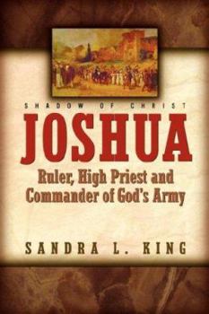 Paperback Joshua-Ruler, High Priest and Commander Of God's Army Book