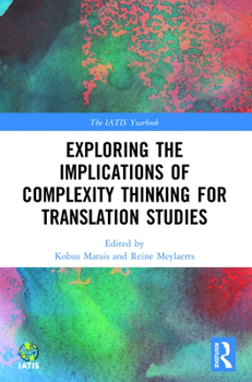 Paperback Exploring the Implications of Complexity Thinking for Translation Studies Book