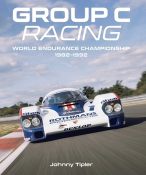 Hardcover Group C Racing: World Endurance Championship, 1982-1992 Book