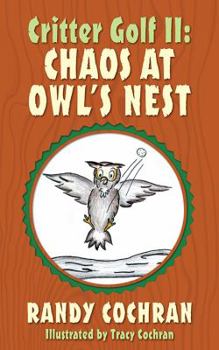 Paperback Critter Golf II: Chaos at Owl's Nest Book