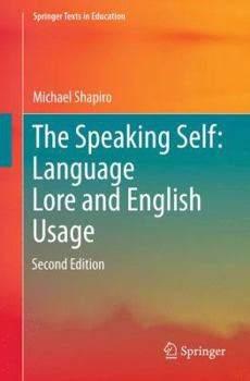 Paperback The Speaking Self: Language Lore and English Usage: Second Edition Book