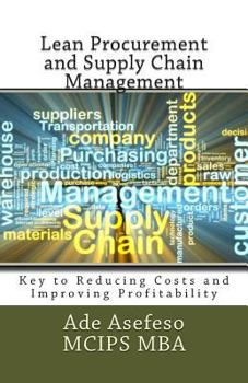 Paperback Lean Procurement and Supply Chain Management: Key to Reducing Costs and Improving Profitability Book