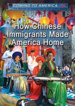 Paperback How Chinese Immigrants Made America Home Book