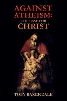 Paperback Against Atheism: The Case for Christ Book