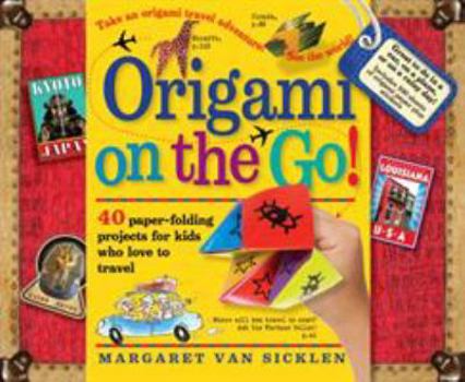 Paperback Origami on the Go: 40 Paper-Folding Projects for Kids Who Love to Travel [With Sticker(s) and Origami Paper Included in Book] Book