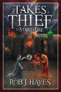 Paperback It Takes a Thief to Start a Fire Book