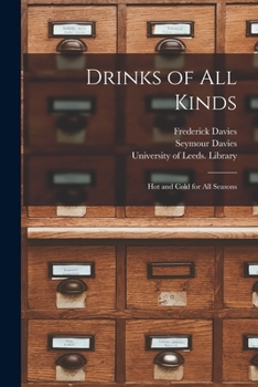 Paperback Drinks of All Kinds: Hot and Cold for All Seasons Book