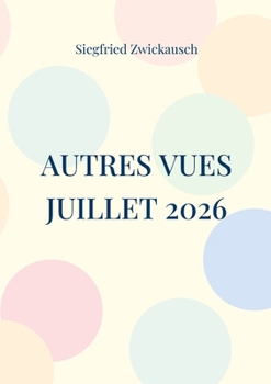 Paperback Autres vues juillet 2026 (French Edition) [French] Book