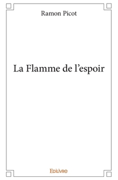 Paperback La Flamme de l'espoir [French] Book