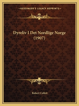 Paperback Dyreliv I Det Nordlige Norge (1907) [Norwegian] Book