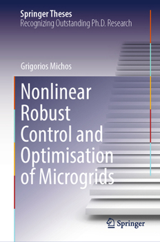 Hardcover Nonlinear Robust Control and Optimisation of Microgrids Book
