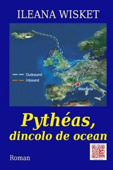 Paperback Pytheas, Dincolo de Ocean: Roman [Romanian] Book