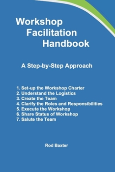 Paperback Workshop Facilitation Handbook: A Step-by-Step Approach Book