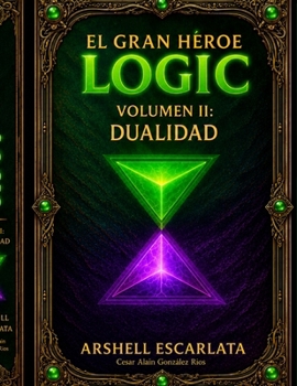 Paperback El Gran Héroe Logic Volumen ll: Dualidad [Spanish] Book