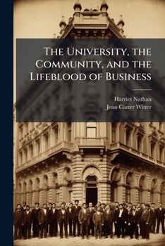 The University, the community, and the lifeblood of business: oral history transcript / and related material, 1967-196