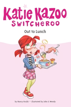 Out to Lunch #2 - Book #2 of the Katie Kazoo, Switcheroo