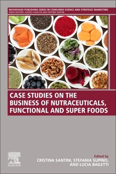 Paperback Case Studies on the Business of Nutraceuticals, Functional and Super Foods Book