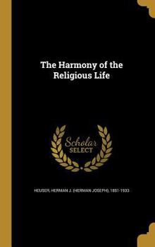 Hardcover The Harmony of the Religious Life Book
