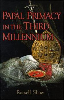 Paperback Papal Primacy in the Third Millennium Book