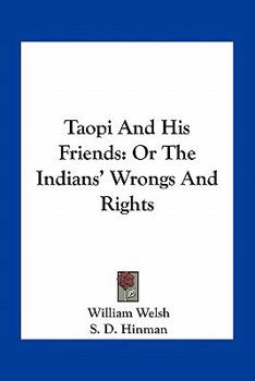 Paperback Taopi And His Friends: Or The Indians' Wrongs And Rights Book