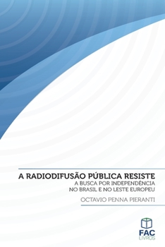 Paperback A radiodifusão pública resiste [Portuguese] Book