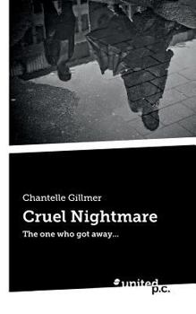 Paperback Cruel Nightmare: The one who got away... Book