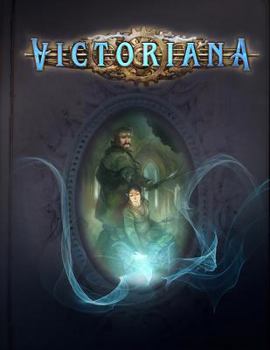 Victoriana RPG 3rd Edition Core Rulebook - Book  of the Victoriana RPG 3rd Edition