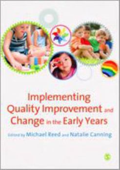 Hardcover Implementing Quality Improvement & Change in the Early Years Book