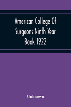 Paperback American College Of Surgeons Ninth Year Book 1922 Book