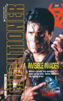 Invisible Invader (Mack Bolan The Executioner #267) - Book #267 of the Mack Bolan the Executioner