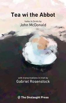 Paperback Tea wi the Abbot: Scots haiku with transcreations in Irish [Scots] Book