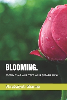 Paperback Blooming.: Poetry That Will Take Your Breath Away. Book