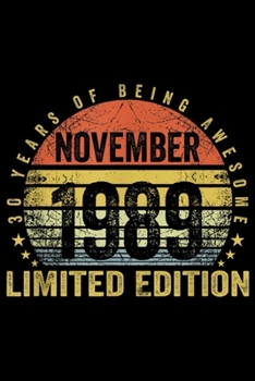 Paperback 30 years of eing awesome november 1989 limited edition: Born November 1989 Limited Edition Bday Gifts 30th Birthday Journal/Notebook Blank Lined Ruled Book